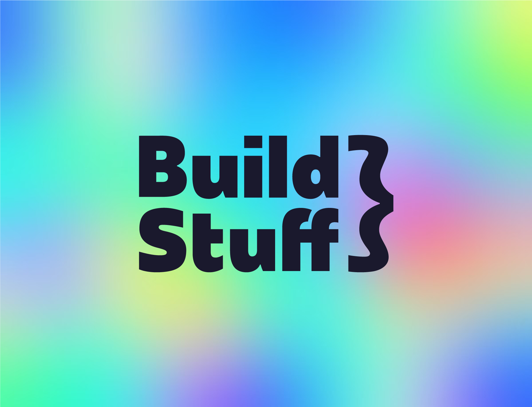 Build Stuff